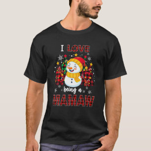 I Love Being A Mamaw Christmas Snowman Red Plaid X T-Shirt