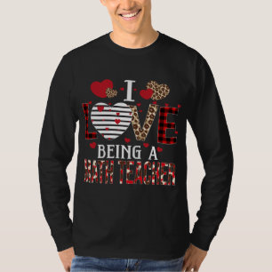 I Love Being A Math Teacher Red Plaid Hearts Valen T-Shirt