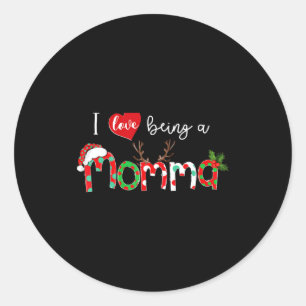 I Love Being A Momma Xmas Reindeer New Mom Christm Classic Round Sticker