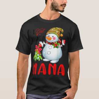 I Love Being A Nana Xmas Snowman Scarf Christmas L T-Shirt