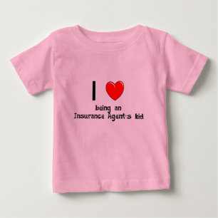 I love being an Insurance Agent's Kid T-Shirt