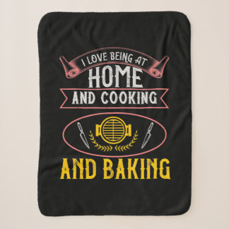 I Love Being At Home And Cooking And Baking Sherpa Blanket