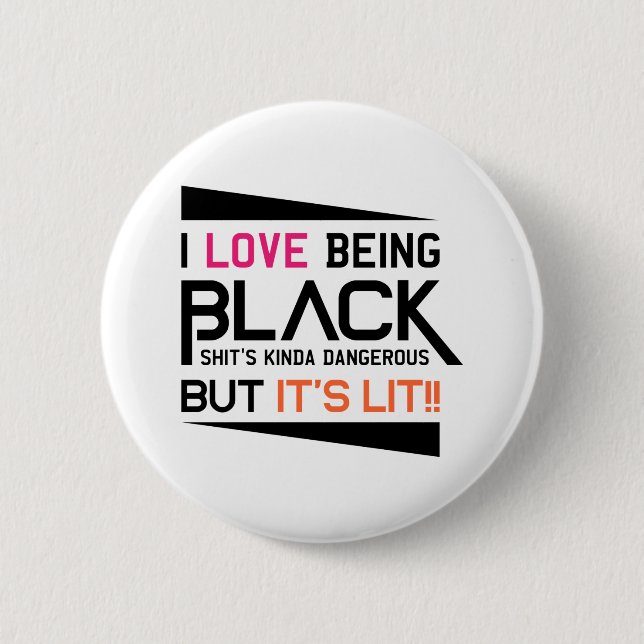 I Love Being Black x Pirend 2 Inch Round Button (Front)