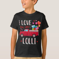 I Love Being Called Lolli Valentine's Day Truck Re