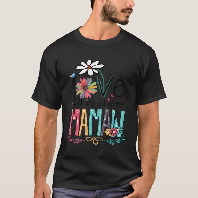 I Love Being Called Mamaw T-Shirt (Front)