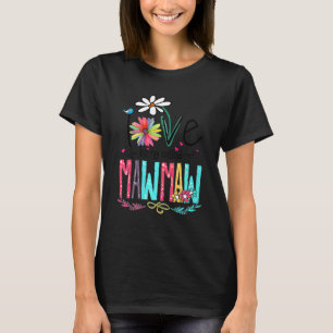 I Love Being Called Mawmaw Sunflower Mothers Day T-Shirt