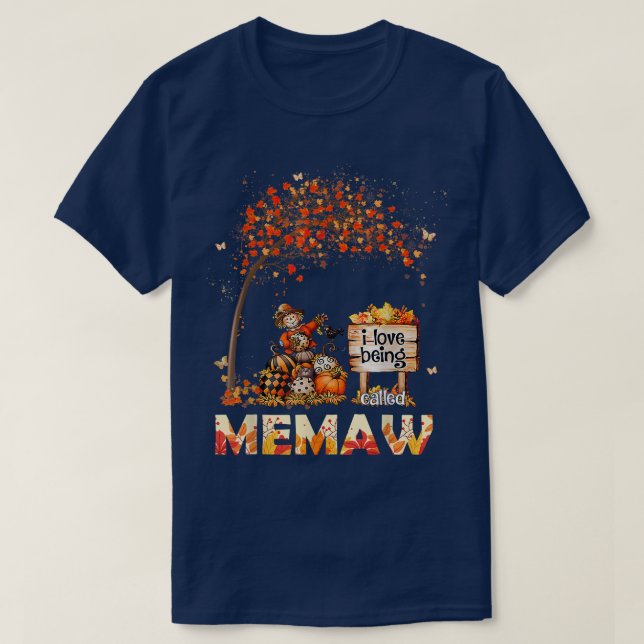 I Love Being Called Memaw Farmer Fall Leaves Autum T-Shirt (Design Front)