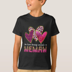 I Love Being Called Memaw Grandma Valentine Mother T-Shirt