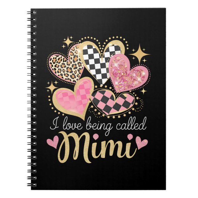 I Love Being Called Mimi Grandma Mom Mother’s Day Notebook (Front)