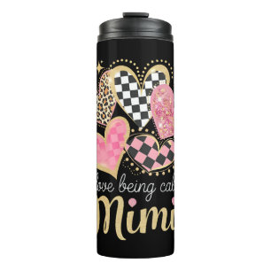 I Love Being Called Mimi Grandma Mom Mother’s Day Thermal Tumbler