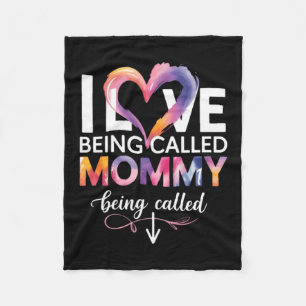 I Love Being Called Mommy Mothers Day Mom Fleece Blanket
