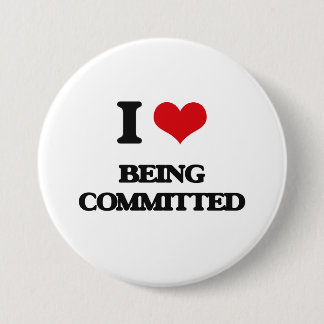 I love Being Committed 3 Inch Round Button