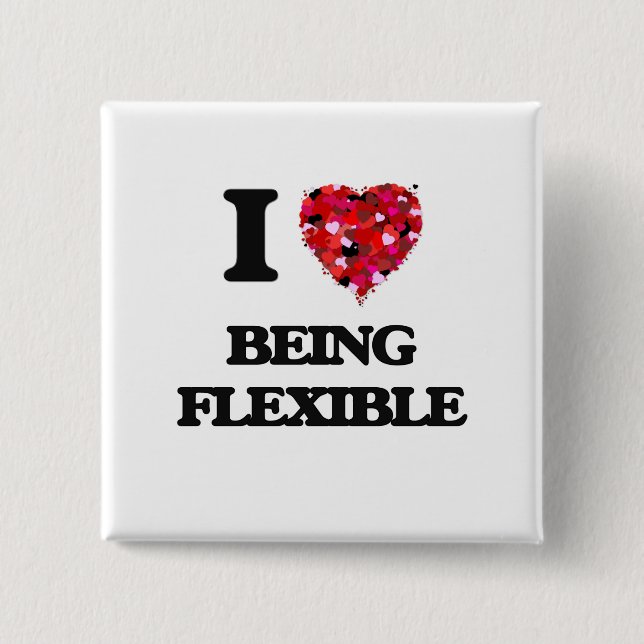 I Love Being Flexible 2 Inch Square Button (Front)