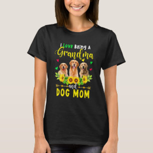 I Love Being Grandma And Dog Mom Golden Retriever T-Shirt