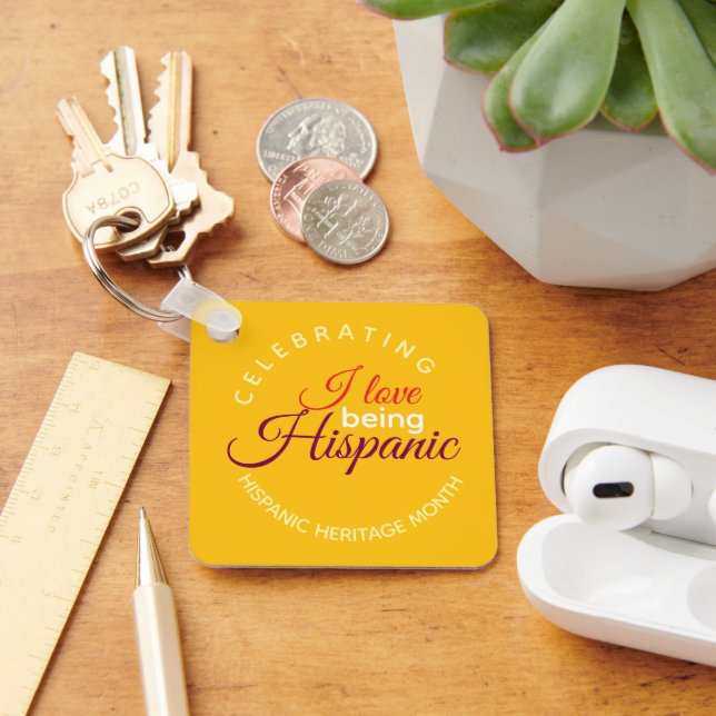 I love being Hispanic Keychain (Desk)