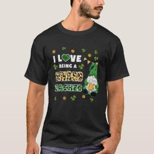 I Love Being Kindergarten Teacher Gnome St Patrick T-Shirt