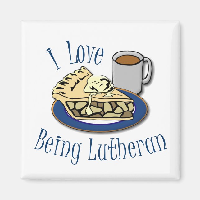 I Love being Lutheran Funny Magnet (Front)