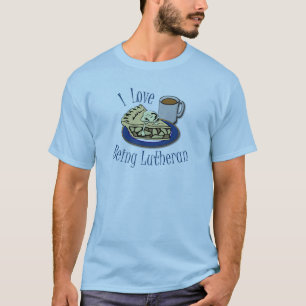 I Love being Lutheran Funny T-Shirt