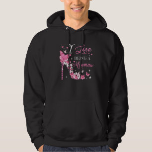 I Love Being Mawmaw High Heel Butterflies Mother's Hoodie