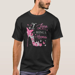 I Love Being Memaw High Heel Butterflies Mother's  T-Shirt