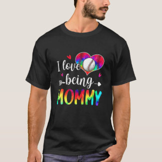 I Love Being Mommy Tie Dye Baseball Family Matchin T-Shirt