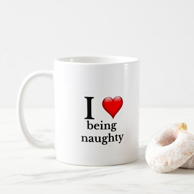 I love being naughty mug (With Donut)