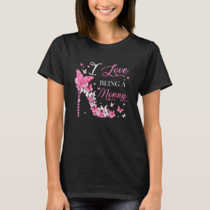 I Love Being Nonny High Heel Butterflies Mother's  T-Shirt