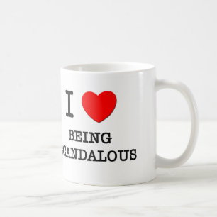 I Love Being Scandalous Coffee Mug