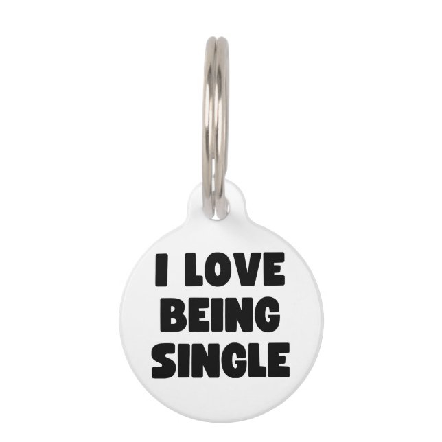 I love being single pet tag (Front)