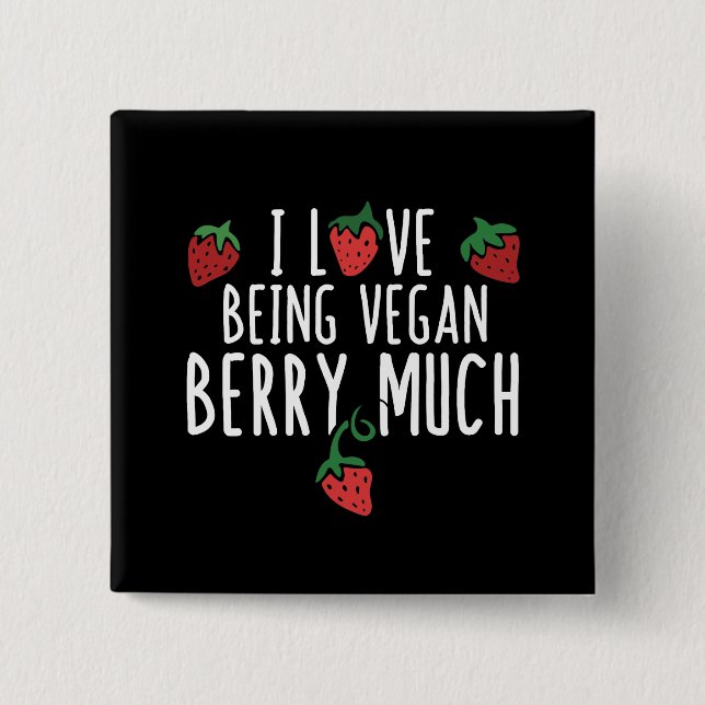 i love being vegan strawberry much 2 inch square button (Front)