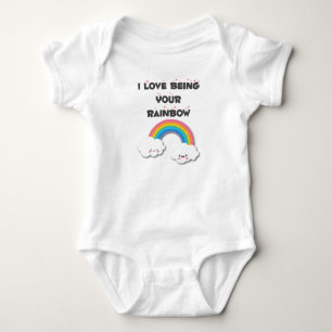 I Love Being Your Rainbow One Piece Bodysuit