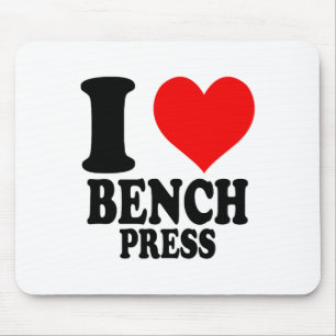 I Love Bench Press Mouse Pad