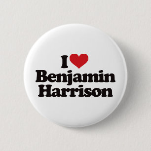 I Love Benjamin Harrison 2 Inch Round Button