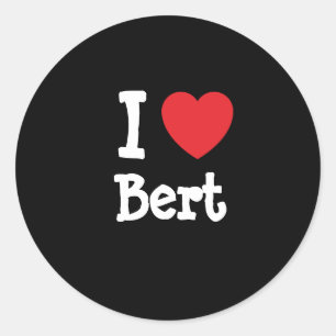 I love Bert heart custom personalized Classic Round Sticker