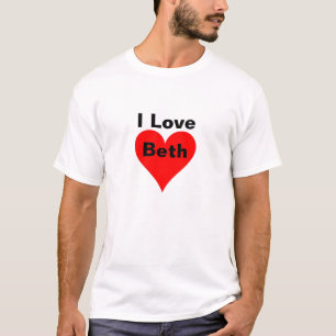I Love Beth T-Shirt
