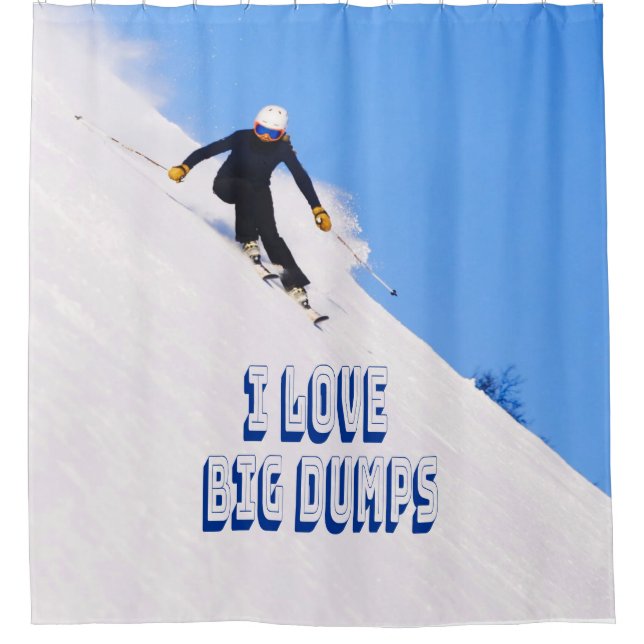 I Love Big Dumps Snow Ski Downhill (Front)