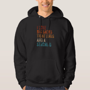 I Love Big Sacks Tight Ends and A Strong D Funny F Hoodie