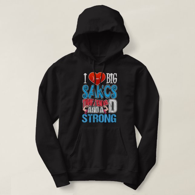 I Love Big Sacks Tight Ends and A Strong D Funny F Hoodie (Design Front)