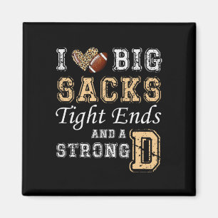 I Love Big Sacks Tight Ends And Strong D - Heart F Magnet