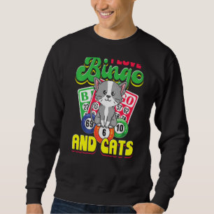 I Love Bingo And Cats  Gambling Pet Bingo Cat  Quo Sweatshirt