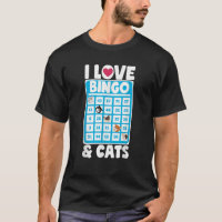 I Love Bingo And Cats Lucky Board Games Lover Gift