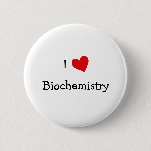 I Love Biochemistry 2 Inch Round Button (Front)
