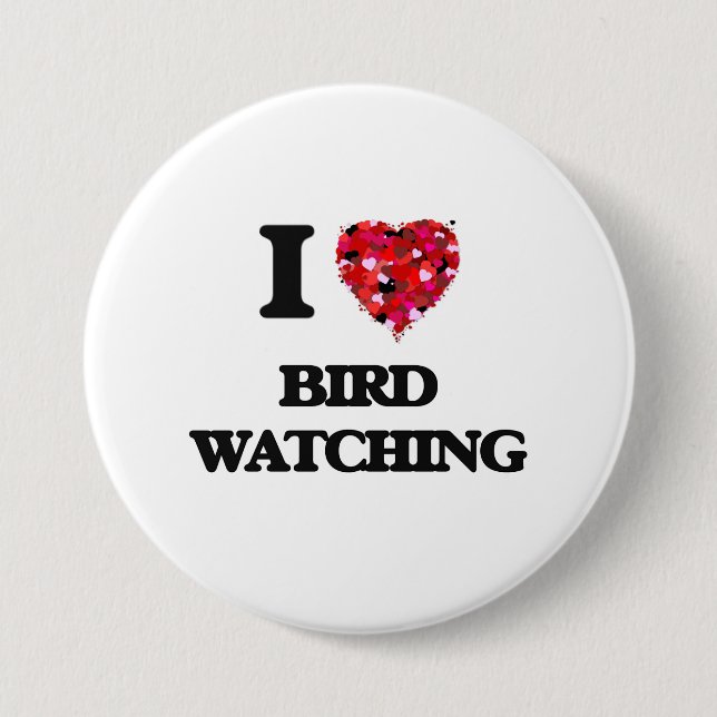 I Love Bird Watching 3 Inch Round Button (Front)
