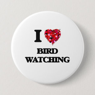 I Love Bird Watching 3 Inch Round Button