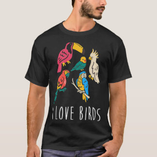 I Love Birds Parrot Cockatiel Jungle Tropical T-Shirt