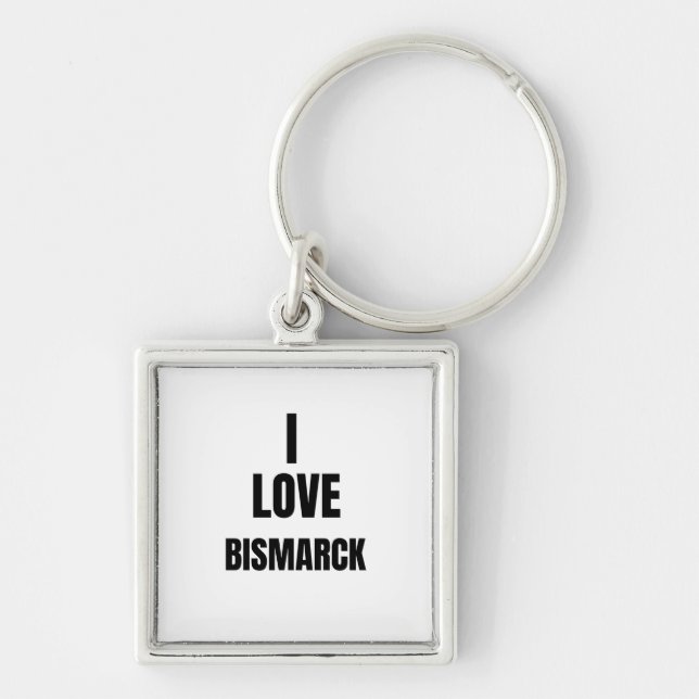 I LOVE  BISMARCK KEYCHAIN (Front)