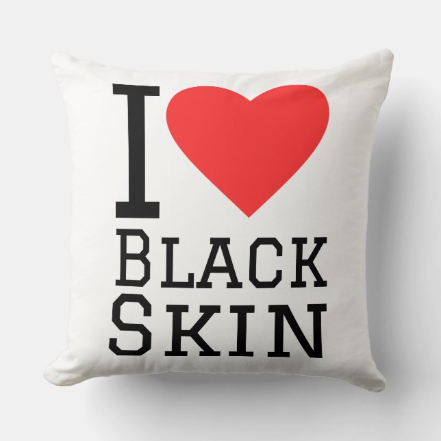 I love black skin throw pillow (Front)