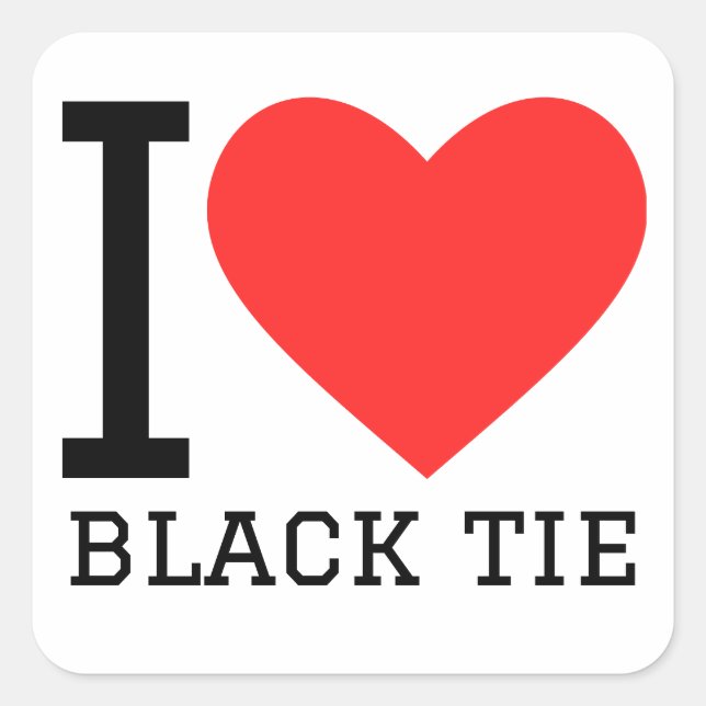 I love black tie square sticker (Front)