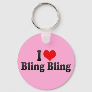 I Love Bling Bling Keychain