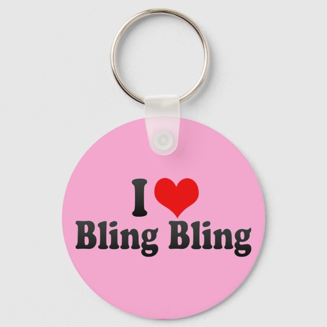 I Love Bling Bling Keychain (Front)